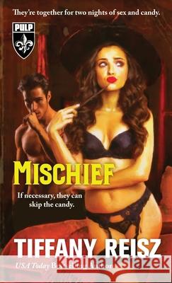 Mischief: A Halloween Novella Tiffany Reisz 9781949769401 8th Circle Press - książka