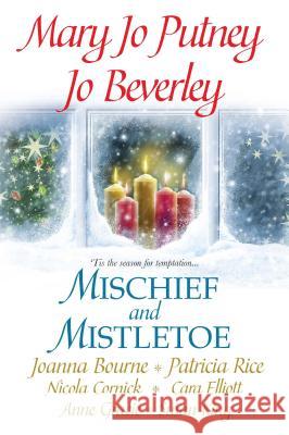 Mischief and Mistletoe Jo Beverley Mary Jo Putney Patricia Rice 9781420124866 Zebra Books - książka