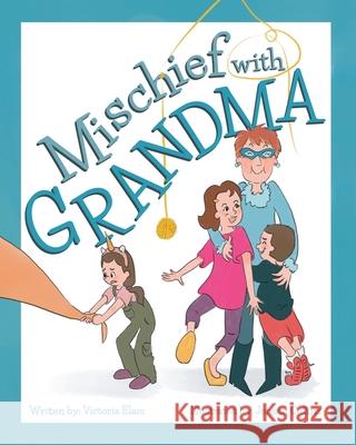 Mischief with Grandma Jensen Collins Victoria Elam 9782883369801 Victoria Elam - książka