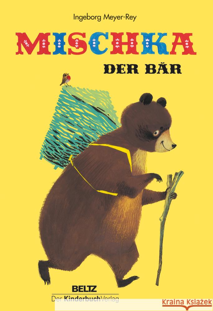 Mischka, der Bär Meyer-Rey, Ingeborg 9783407772305 Beltz | Der KinderbuchVerlag - książka