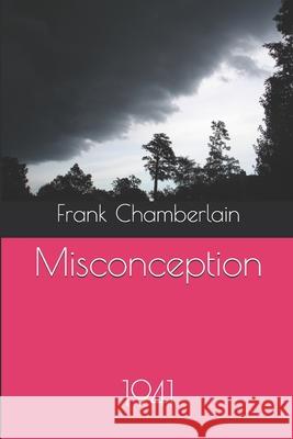 Misconception Frank Chamberlain 9781690965831 Independently Published - książka