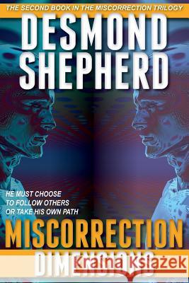Miscorrection: Dimensions Desmond Shepherd 9781490314815 Createspace - książka