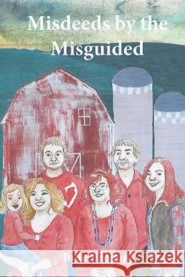 Misdeeds By The Misguided Brogan, Jude 9781534806894 Createspace Independent Publishing Platform - książka