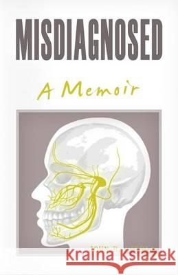 Misdiagnosed: A Memoir John R. Pirola 9781634139861 Mill City Press, Inc. - książka