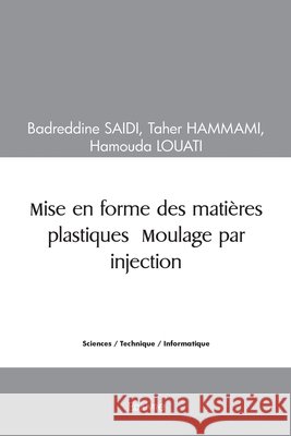 Mise en forme des mati?res plastiques - Moulage par injection Taher Hammami 9782414437313 Edilivre - książka
