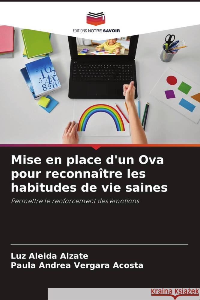 Mise en place d'un Ova pour reconnaître les habitudes de vie saines Alzate, Luz Aleida, Vergara Acosta, Paula Andrea 9786204894591 Editions Notre Savoir - książka