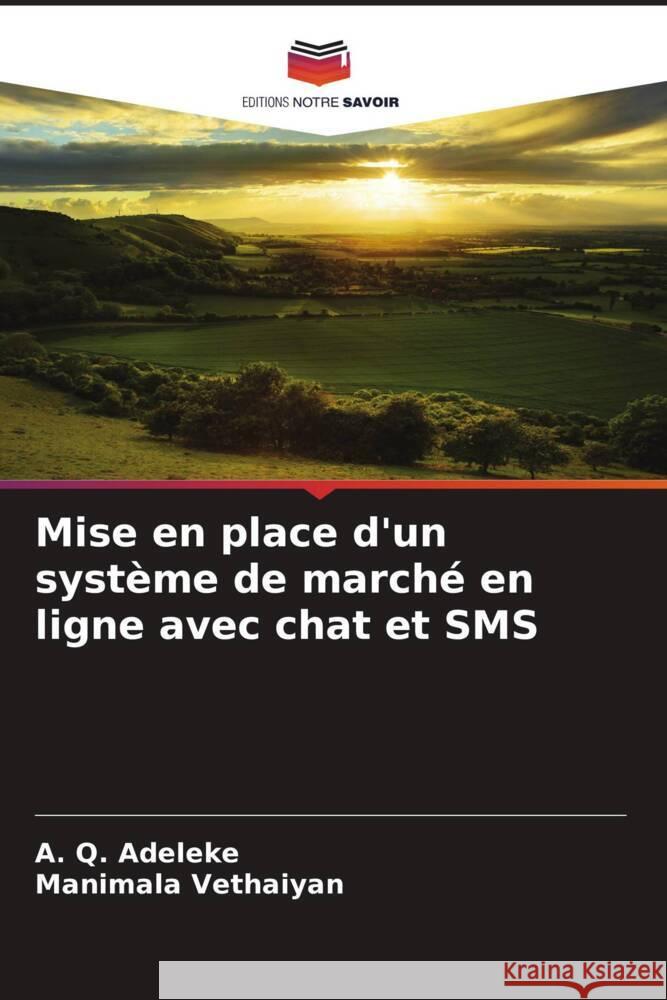 Mise en place d'un systeme de marche en ligne avec chat et SMS A Q Adeleke Manimala Vethaiyan  9786206253945 Editions Notre Savoir - książka