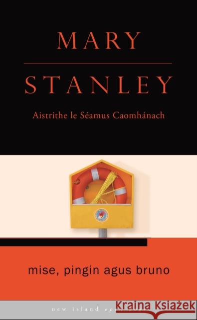 Mise, Pingin agus Bruno Mary Stanley 9781848408968 New Island Books - książka