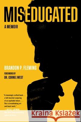 Miseducated: A Memoir Brandon P. Fleming Cornel West 9780306925146 Hachette Books - książka