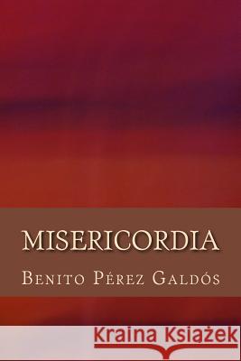 Misericordia Benito Pere 9781981927876 Createspace Independent Publishing Platform - książka