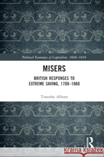 Misers Timothy Alborn 9780367524647 Taylor & Francis Ltd - książka