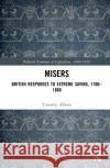 Misers Timothy Alborn 9780367524647 Taylor & Francis Ltd