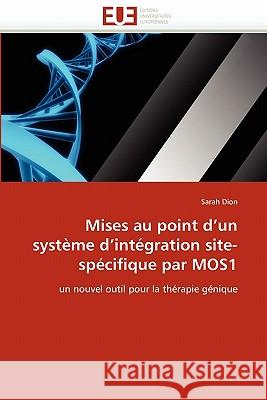 Mises Au Point d''un Système d''intégration Site-Spécifique Par Mos1 Dion-S 9786131562280 Editions Universitaires Europeennes - książka