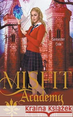 Misfit Academy: Semester One R L Wilson   9798215383216 R.L.Wilson - książka