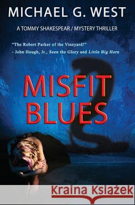 Misfit Blues Michael G. West 9781503154049 Createspace - książka