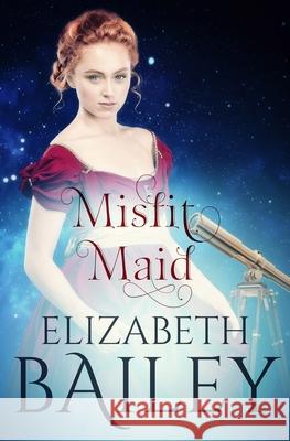 Misfit Maid Elizabeth Bailey 9780854957828 Sapere Books - książka