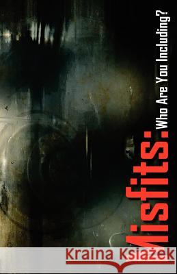 Misfits: Who Are You Including? John C. O'Keefe 9781453840191 Createspace - książka