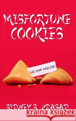 Misfortune Cookies Sidney S. Prasad 9781927676295 Sidney S. Prasad - książka