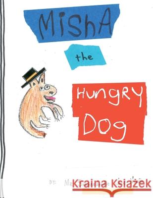 Misha the Hungry Dog Snickerdoodle Jelly-Noodle 9780578651767 Adam Lansky - książka