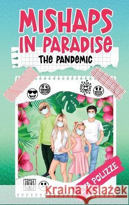 Mishaps in Paradise 2: The Pandemic Eva Polizze 9781959739043 Polizze Books Inc - książka