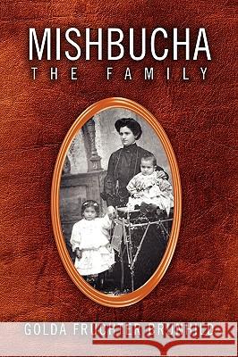 Mishbucha - The Family Golda Fruchter Brunhild 9781450043786 Xlibris - książka