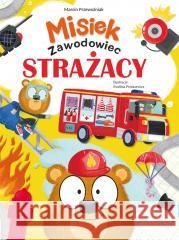 Misiek Zawodowiec. Strażacy Marcin Przewoźniak 9788368033953 Ibis/Books - książka