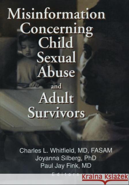 Misinformation Concerning Child Sexual Abuse and Adult Survivors Charles L. Whitfield 9780789019011 Haworth Maltreatment and Trauma Press - książka