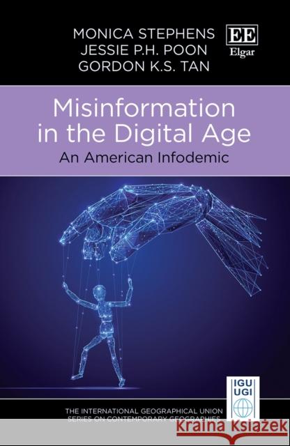 Misinformation in the Digital Age: An American Infodemic Gordon K.S. Tan 9781789904888 Edward Elgar Publishing Ltd - książka