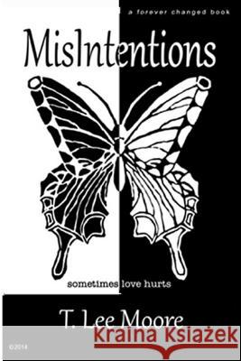 MisIntentions Moore, T. Lee 9780692277591 T. Lee Moore - książka