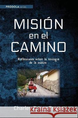 Misión en el camino Van Engen, Charles E. 9781532658433 Wipf & Stock Publishers - książka