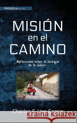 Misión en el camino Charles E Van Engen 9781532658440 Wipf & Stock Publishers - książka