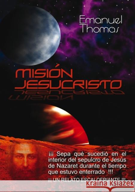 Misión Jesucristo Emanuel Thomas 9788499818191 Bubok Publishing S.L. - książka