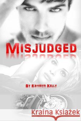 Misjudged (A Death Dwellers MC Novella) Kelly, Kathryn 9781502998880 Createspace - książka