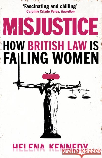 Misjustice: How British Law is Failing Women Helena Kennedy 9781784707682 Vintage Publishing - książka
