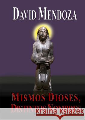 Mismos Dioses, Distintos Nombres David Mendoza 9780244449964 Lulu.com - książka