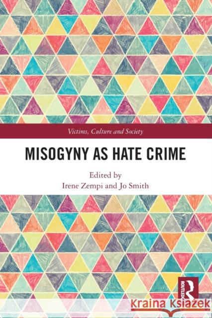 Misogyny as Hate Crime Irene Zempi Jo Smith 9780367521295 Routledge - książka