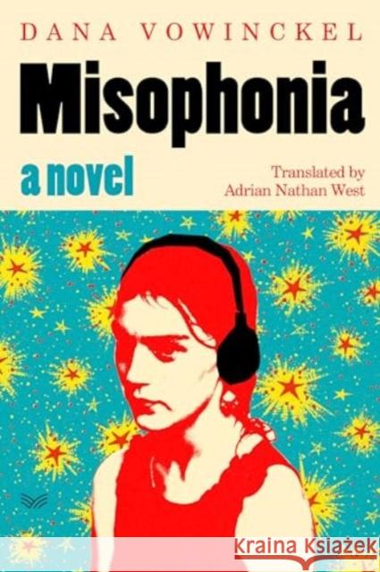 Misophonia: A Novel Vowinckel, Dana 9780063374553 Harpervia - książka