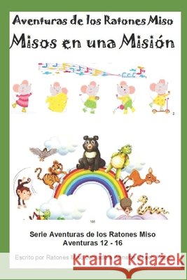 Misos en una Misión: Aventuras de los Ratones Miso Annette Czech Kopp 9798878870542 Independently Published - książka