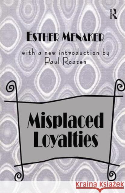 Misplaced Loyalties: History of Ideas Anselm L. Strauss Esther Menaker 9781138528185 Routledge - książka