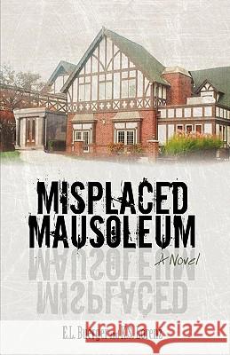 Misplaced Mausoleum Buerger E 9781440167836 iUniverse - książka