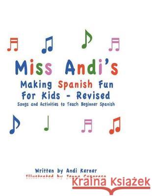 Miss Andi's Making Spanish Fun For Kids - Revised Kerner, Andi 9781721947676 Createspace Independent Publishing Platform - książka