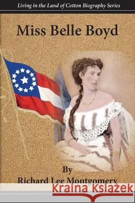 Miss Belle Boyd Richard Lee Montgomery 9781942806134 Scuppernong Press - książka