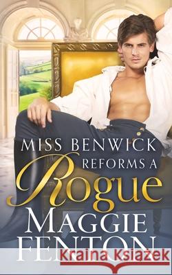 Miss Benwick Reforms a Rogue Maggie Fenton 9781077627192 Independently Published - książka