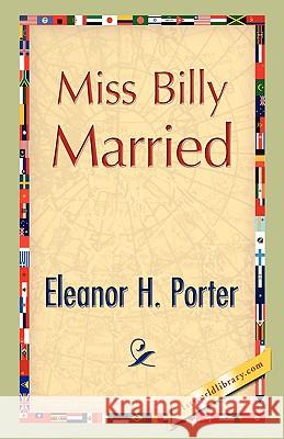 Miss Billy Married Eleanor H. Porter 9781421894294 1st World Library - książka