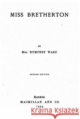 Miss Bretherton Mrs Humphry Ward 9781516947584 Createspace - książka