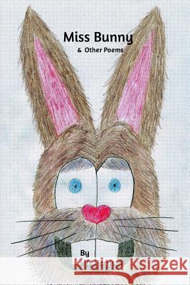 Miss Bunny & Other Poems Jeff Harris 9781320662734 Blurb - książka