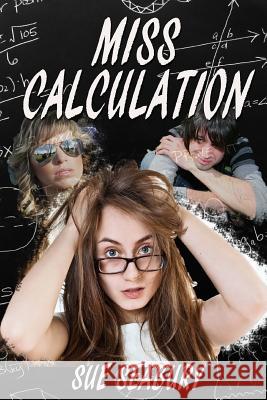 Miss Calculation Sue Seabury 9781500310813 Createspace - książka