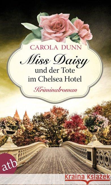 Miss Daisy und der Tote im Chelsea Hotel : Kriminalroman Dunn, Carola 9783746634043 Aufbau TB - książka