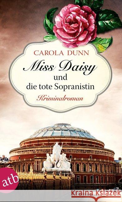 Miss Daisy und die tote Sopranistin : Kriminalroman Dunn, Carola 9783746634739 Aufbau TB - książka