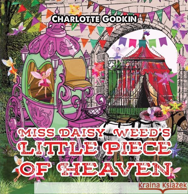 Miss Daisy Weed's Little Piece of Heaven Charlotte Godkin 9781638290520 Austin Macauley Publishers LLC - książka